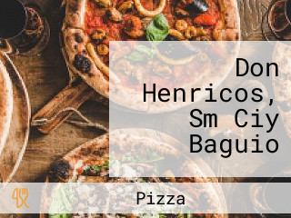 Don Henricos, Sm Ciy Baguio