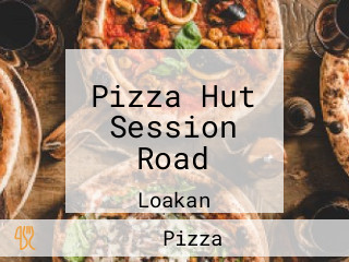 Pizza Hut Session Road