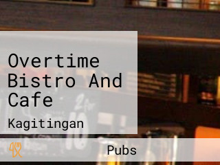 Overtime Bistro And Cafe