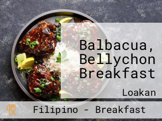 Balbacua, Bellychon Breakfast