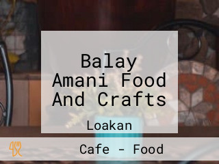 Balay Amani Food And Crafts