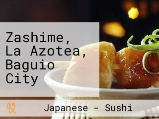 Zashime, La Azotea, Baguio City