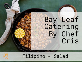 Bay Leaf Catering By Chef Cris