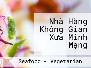 Nhà Hàng Không Gian Xưa Minh Mạng