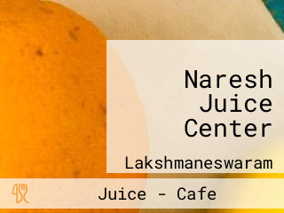 Naresh Juice Center