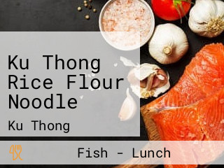 Ku Thong Rice Flour Noodle