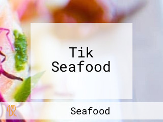 Tik Seafood