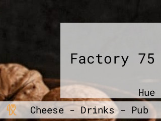 Factory 75