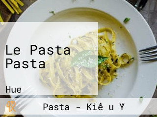 Le Pasta Pasta