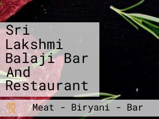 Sri Lakshmi Balaji Bar And Restaurant