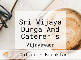 Sri Vijaya Durga And Caterer's