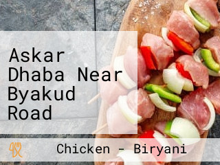 Askar Dhaba Near Byakud Road Chougal Tot
