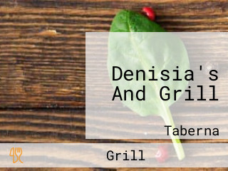 Denisia's And Grill