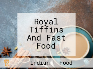 Royal Tiffins And Fast Food