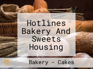 Hotlines Bakery And Sweets Housing Board Colony