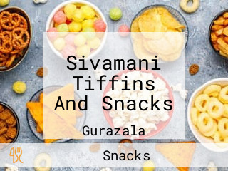 Sivamani Tiffins And Snacks