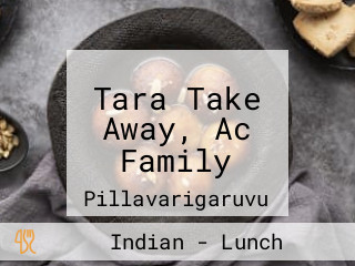 Tara Take Away, Ac Family