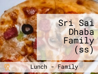 Sri Sai Dhaba Family (ss)