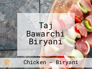 Taj Bawarchi Biryani