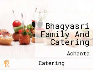 Bhagyasri Family And Catering