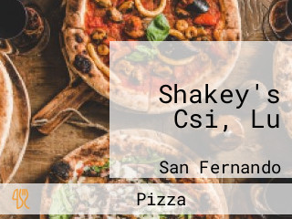 Shakey's Csi, Lu