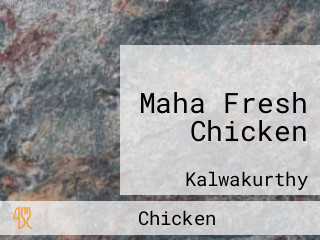 Maha Fresh Chicken