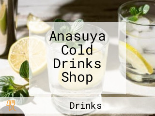 Anasuya Cold Drinks Shop