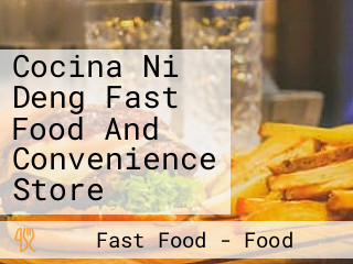 Cocina Ni Deng Fast Food And Convenience Store