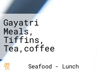 Gayatri Meals, Tiffins, Tea,coffee