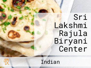 Sri Lakshmi Rajula Biryani Center