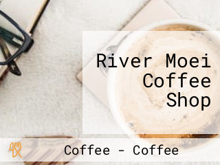 River Moei Coffee Shop