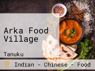 Arka Food Village