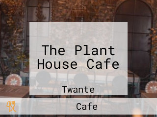 The Plant House Cafe