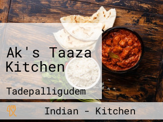 Ak's Taaza Kitchen