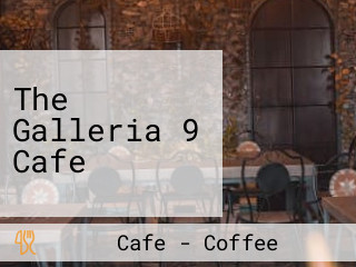 The Galleria 9 Cafe