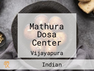 Mathura Dosa Center