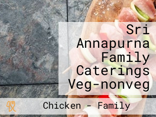 Sri Annapurna Family Caterings Veg-nonveg