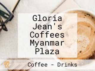 Gloria Jean's Coffees Myanmar Plaza