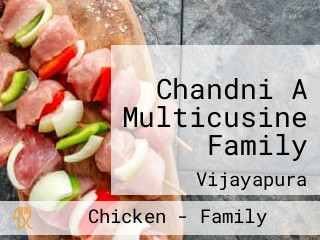 Chandni A Multicusine Family