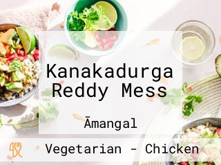 Kanakadurga Reddy Mess