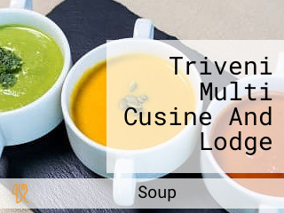 Triveni Multi Cusine And Lodge