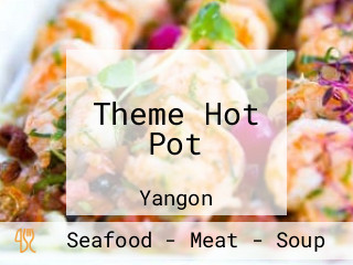 Theme Hot Pot