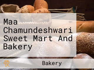 Maa Chamundeshwari Sweet Mart And Bakery