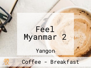 Feel Myanmar 2