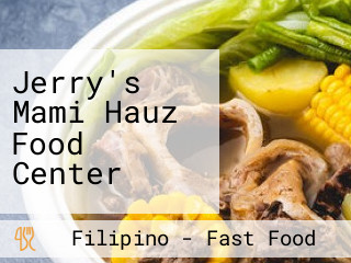 Jerry's Mami Hauz Food Center