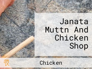 Janata Muttn And Chicken Shop