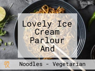 Lovely Ice Cream Parlour And Noodles Point