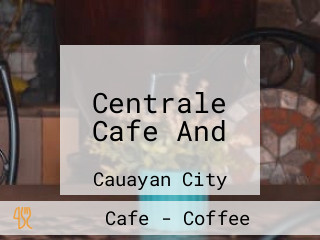 Centrale Cafe And