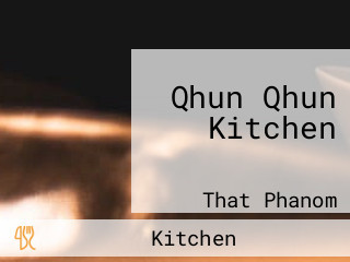 Qhun Qhun Kitchen ธาตุพนม