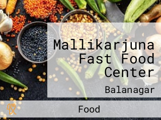 Mallikarjuna Fast Food Center